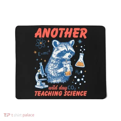 Another Wild Day Teaching Science Mousepad