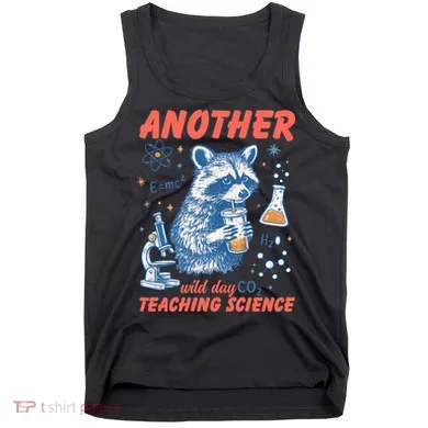 Another Wild Day Teaching Science Tank Top
