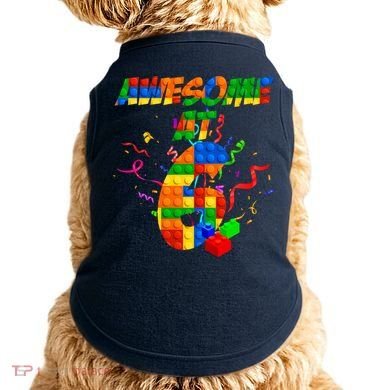 Awesome At 6 Cute Birthday Building Blocks  Doggie Tank