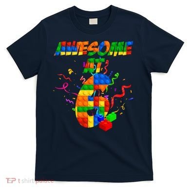 Awesome At 6 Cute Birthday Building Blocks  T-Shirt