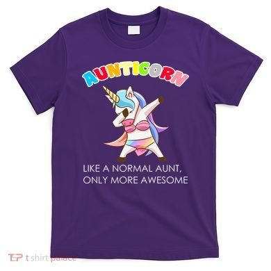 Awesome Aunticorn Like A Normal Aunt T-Shirt