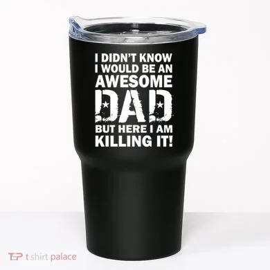 Awesome Dad Killing It! Tumbler
