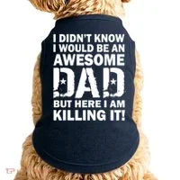 Awesome Dad Killing It! Doggie Tank thumb 0