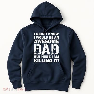 Awesome Dad Killing It! Hoodie