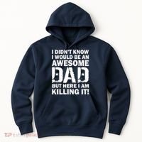 Awesome Dad Killing It! Hoodie thumb 0