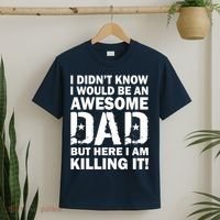 Awesome Dad Killing It! T-Shirt thumb 2
