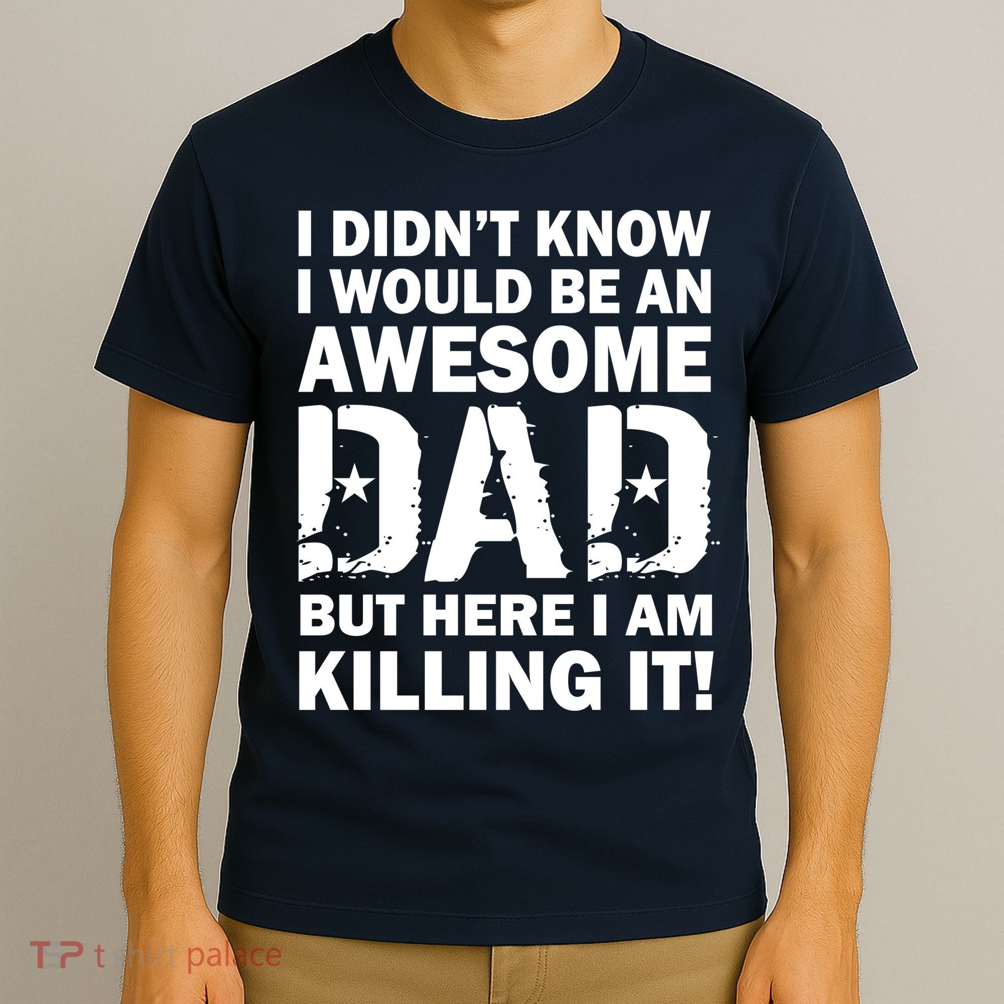 Awesome Dad Killing It! T-Shirt