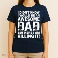 Awesome Dad Killing It! T-Shirt thumb 4
