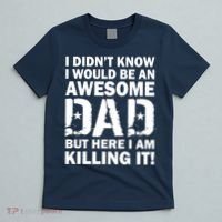 Awesome Dad Killing It! T-Shirt thumb 5