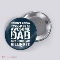 Awesome Dad Killing It! Button thumb 0