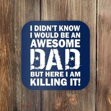 Awesome Dad Killing It! Coaster