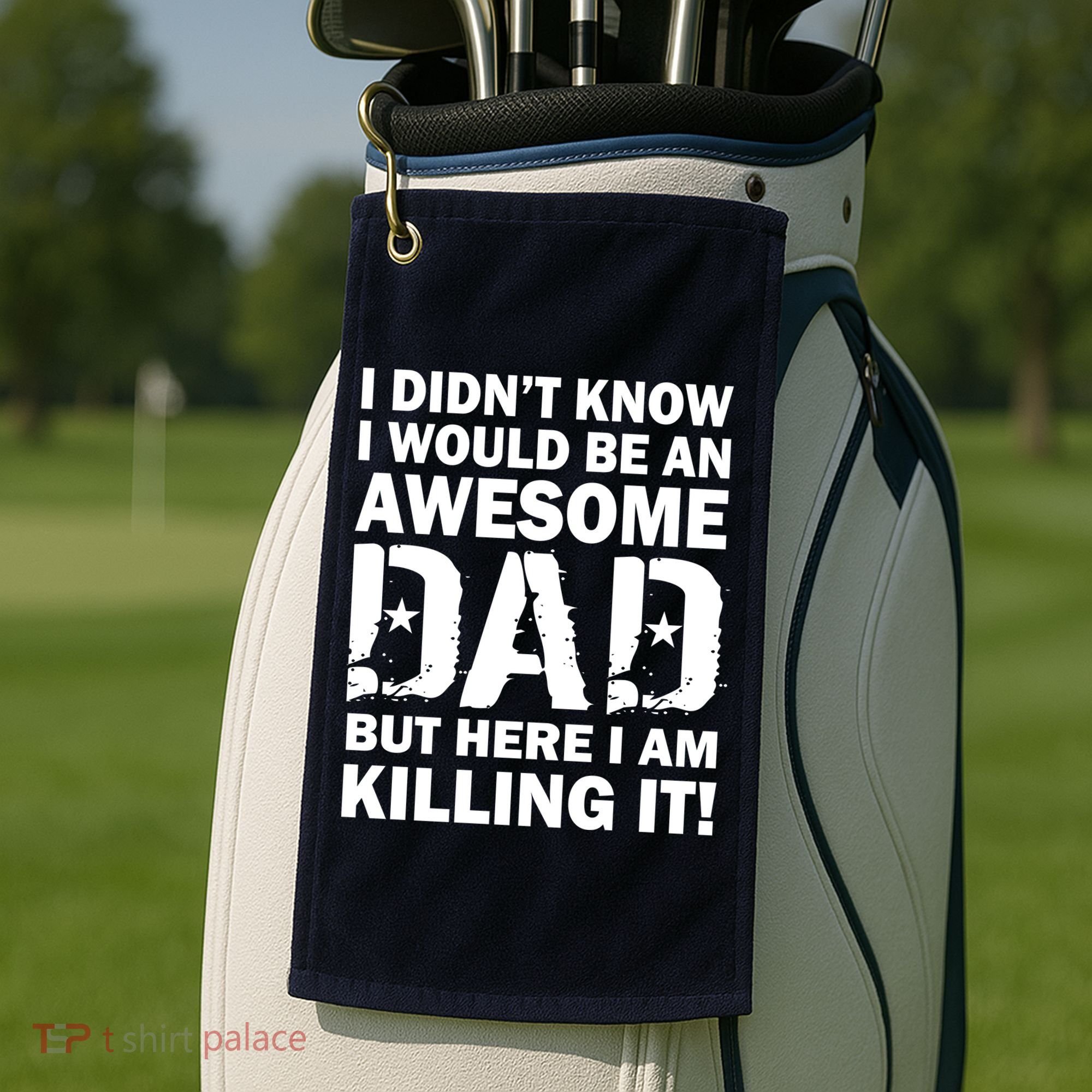 Awesome Dad Killing It! Golf Towel