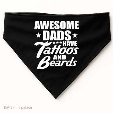 Awesome Dads Have Tattoos And Beards USA-Made Doggie Bandana