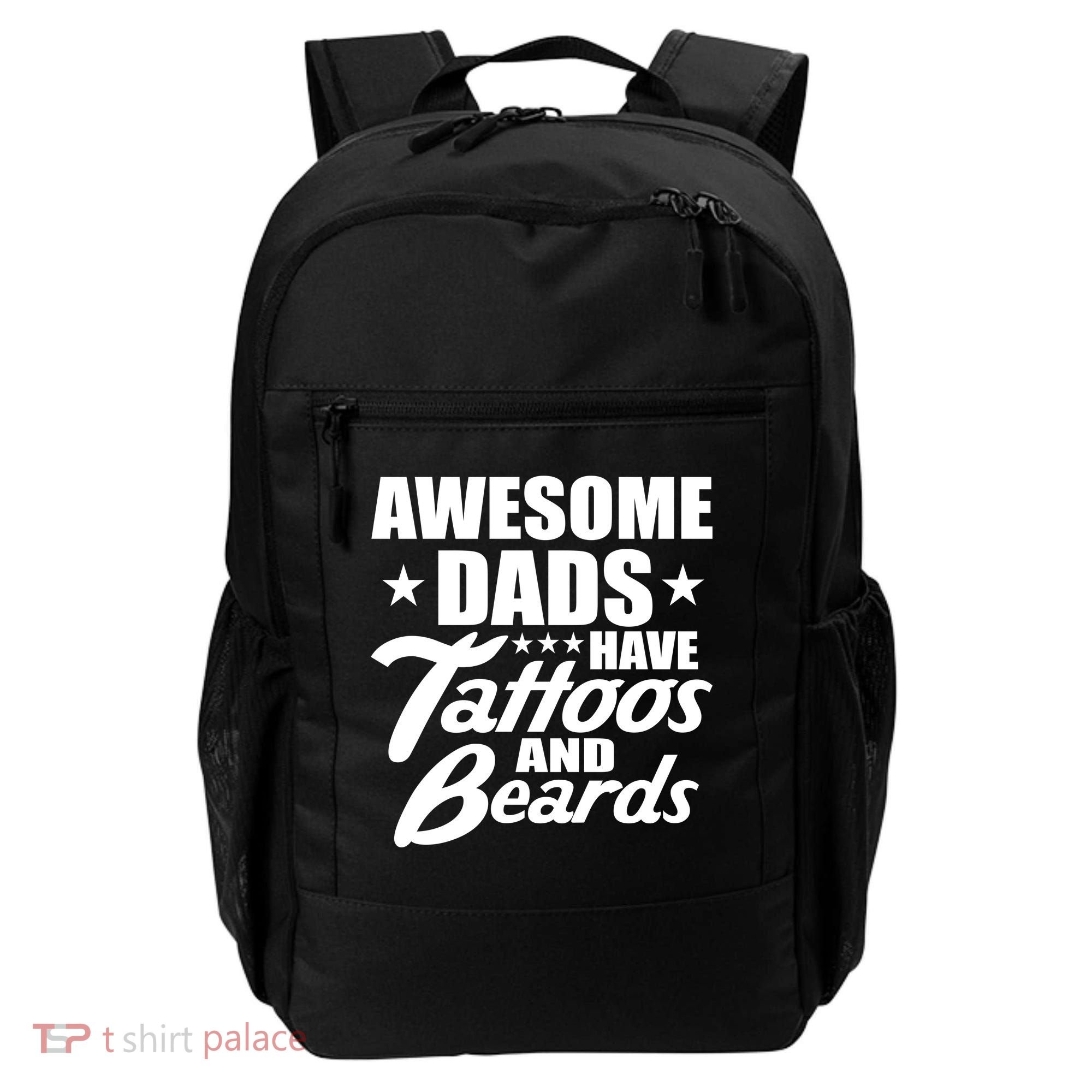 Awesome Dads Have Tattoos And Beards Backpack