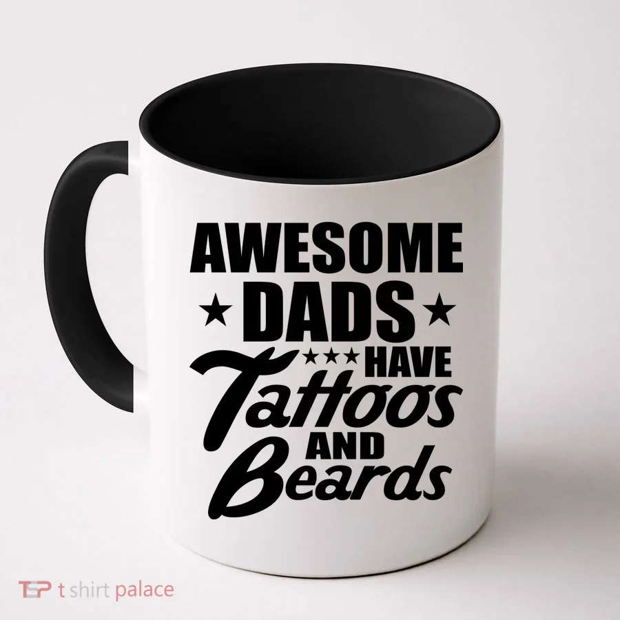 Awesome Dads Have Tattoos And Beards Coffee Mug