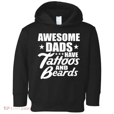 Awesome Dads Have Tattoos And Beards Toddler Hoodie