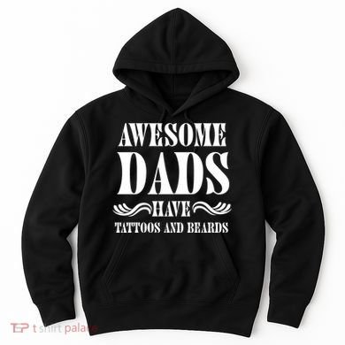 Awesome Dads Have Tattoos And Beards Funny Hoodie