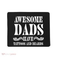 Awesome Dads Have Tattoos And Beards Funny Mousepad thumb 0