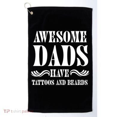 Awesome Dads Have Tattoos And Beards Funny Golf Towel