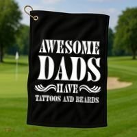 Awesome Dads Have Tattoos And Beards Funny Golf Towel thumb 1