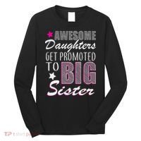Awesome Daughter Promoted To Big Sister Long Sleeve Shirt thumb 0