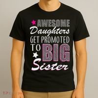 Awesome Daughter Promoted To Big Sister T-Shirt thumb 3