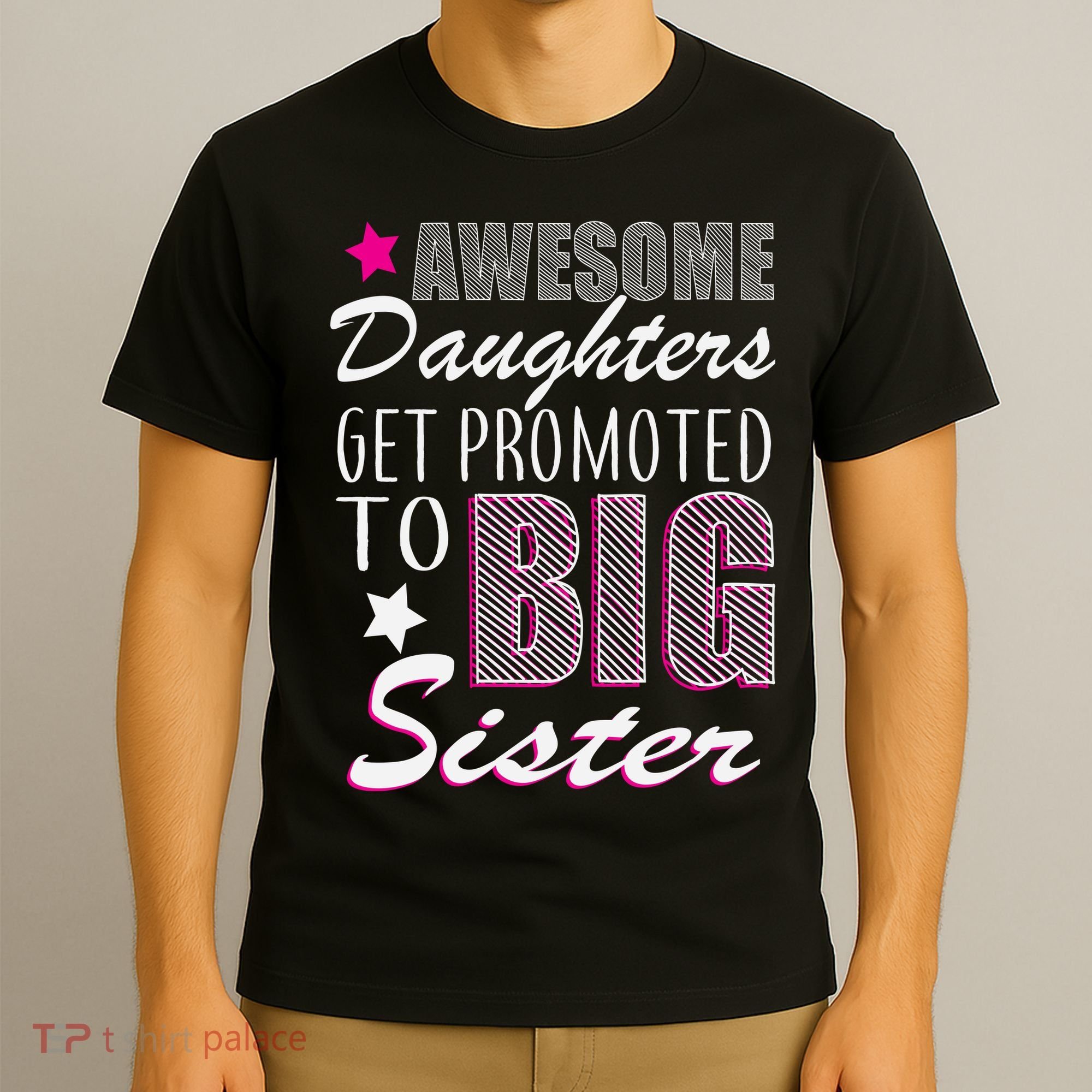 Awesome Daughter Promoted To Big Sister T-Shirt