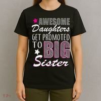 Awesome Daughter Promoted To Big Sister T-Shirt thumb 4