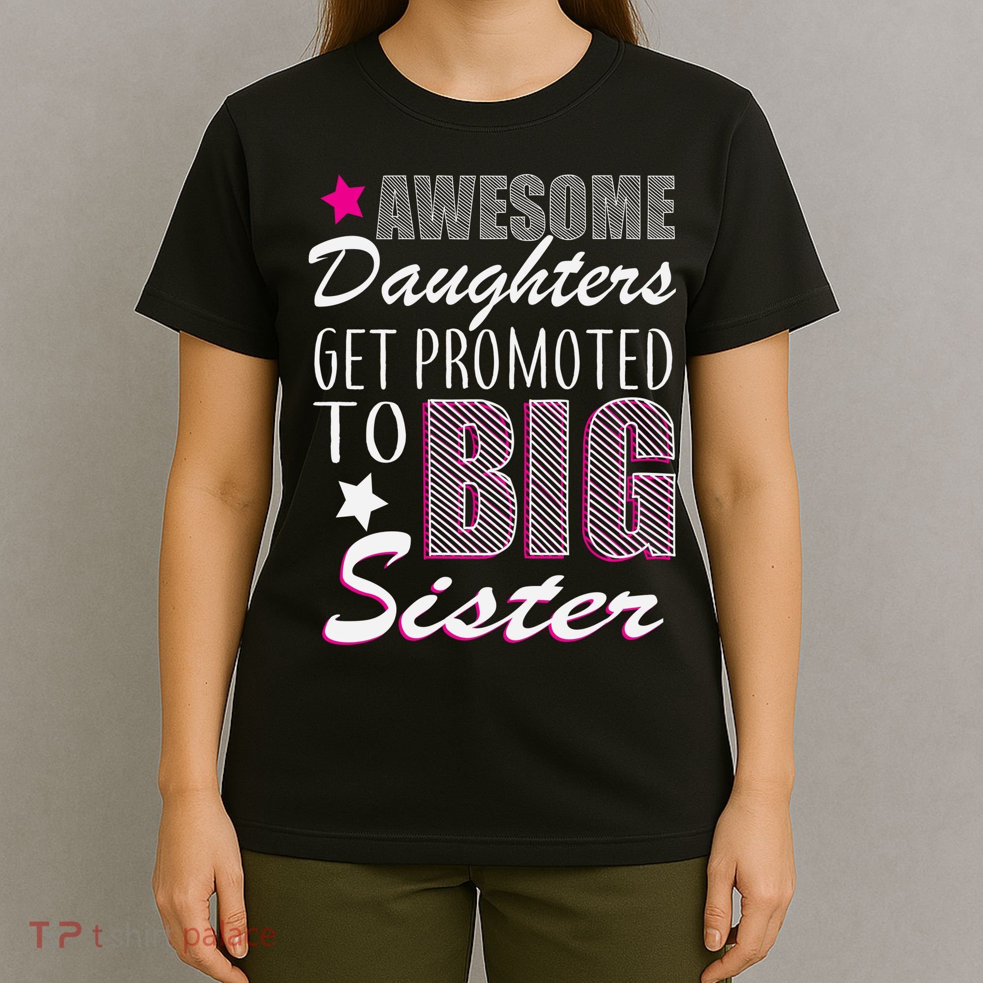 Awesome Daughter Promoted To Big Sister T-Shirt