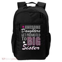 Awesome Daughter Promoted To Big Sister Backpack thumb 0