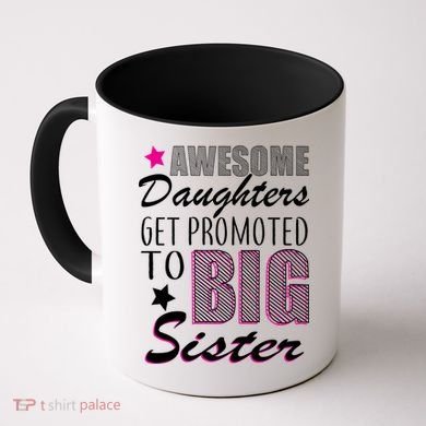 Awesome Daughter Promoted To Big Sister Coffee Mug
