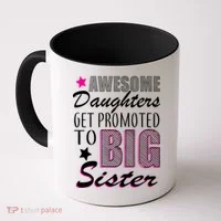 Awesome Daughter Promoted To Big Sister Coffee Mug thumb 0