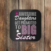 Awesome Daughter Promoted To Big Sister Coaster thumb 0