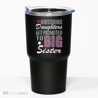 Awesome Daughter Promoted To Big Sister Tumbler thumb 0