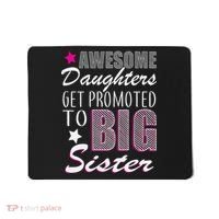 Awesome Daughter Promoted To Big Sister Mousepad thumb 0