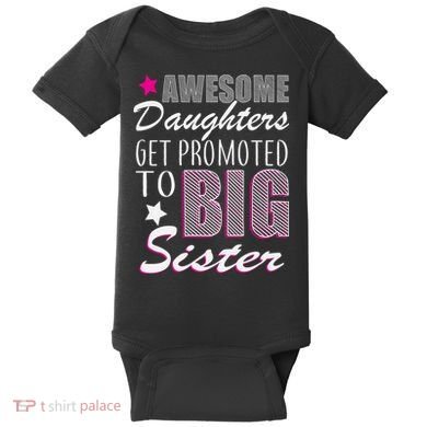 Awesome Daughter Promoted To Big Sister Baby Bodysuit