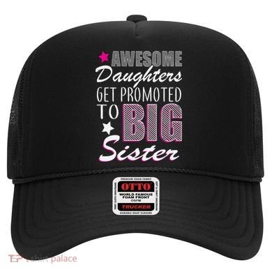Awesome Daughter Promoted To Big Sister Hat