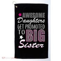 Awesome Daughter Promoted To Big Sister Golf Towel thumb 0