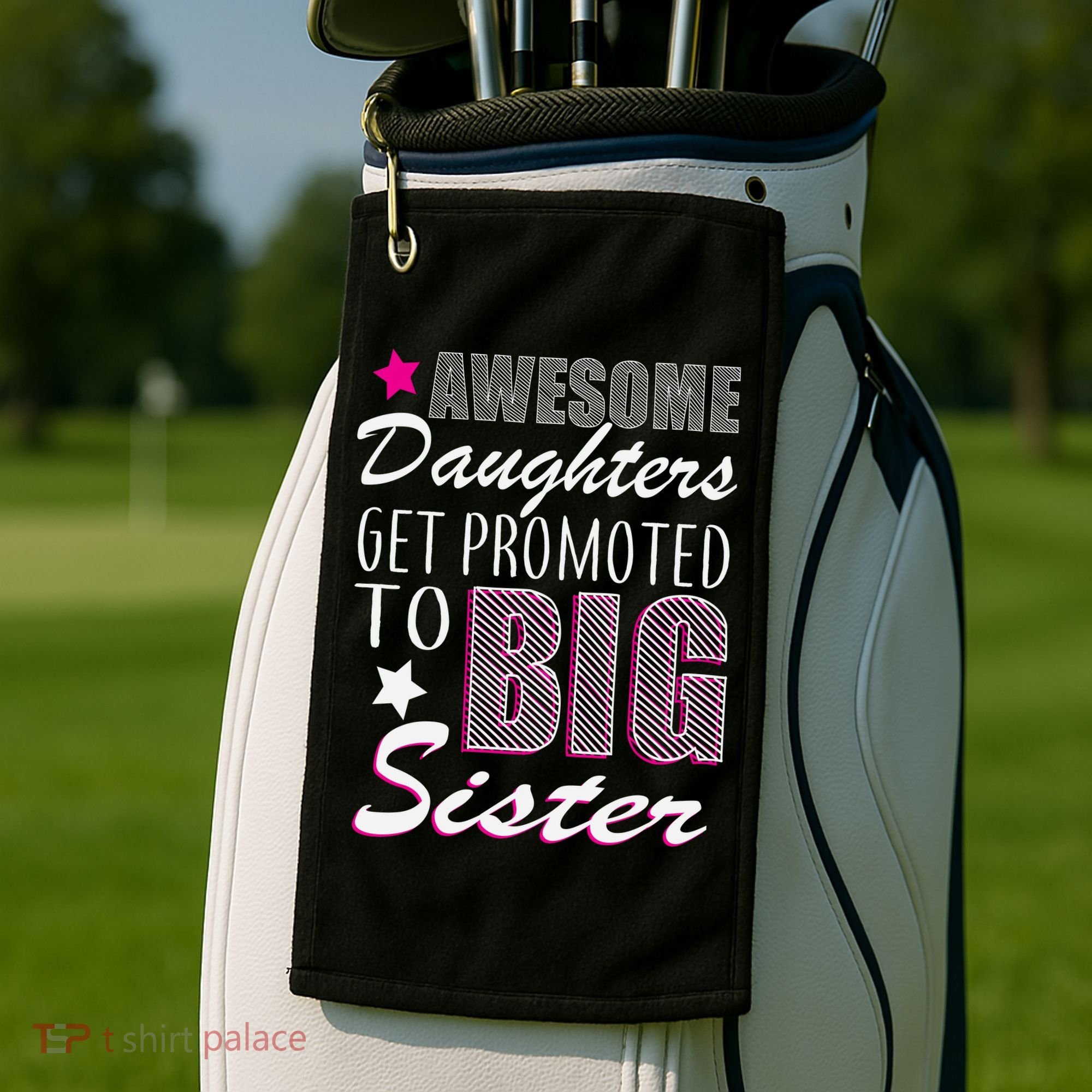Awesome Daughter Promoted To Big Sister Golf Towel