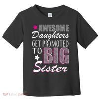 Awesome Daughter Promoted To Big Sister Toddler T-Shirt thumb 0