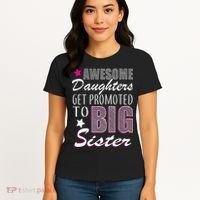 Awesome Daughter Promoted To Big Sister Women's T-Shirt thumb 4