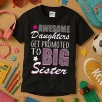 Awesome Daughter Promoted To Big Sister Kids T-Shirt thumb 3