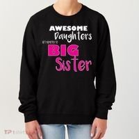Awesome Daughters Get Promoted To Big Sister Women's Sweatshirt thumb 0