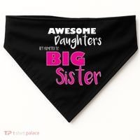Awesome Daughters Get Promoted To Big Sister USA-Made Doggie Bandana thumb 0