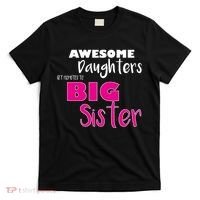 Awesome Daughters Get Promoted To Big Sister T-Shirt thumb 0