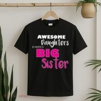 Awesome Daughters Get Promoted To Big Sister T-Shirt thumb 2