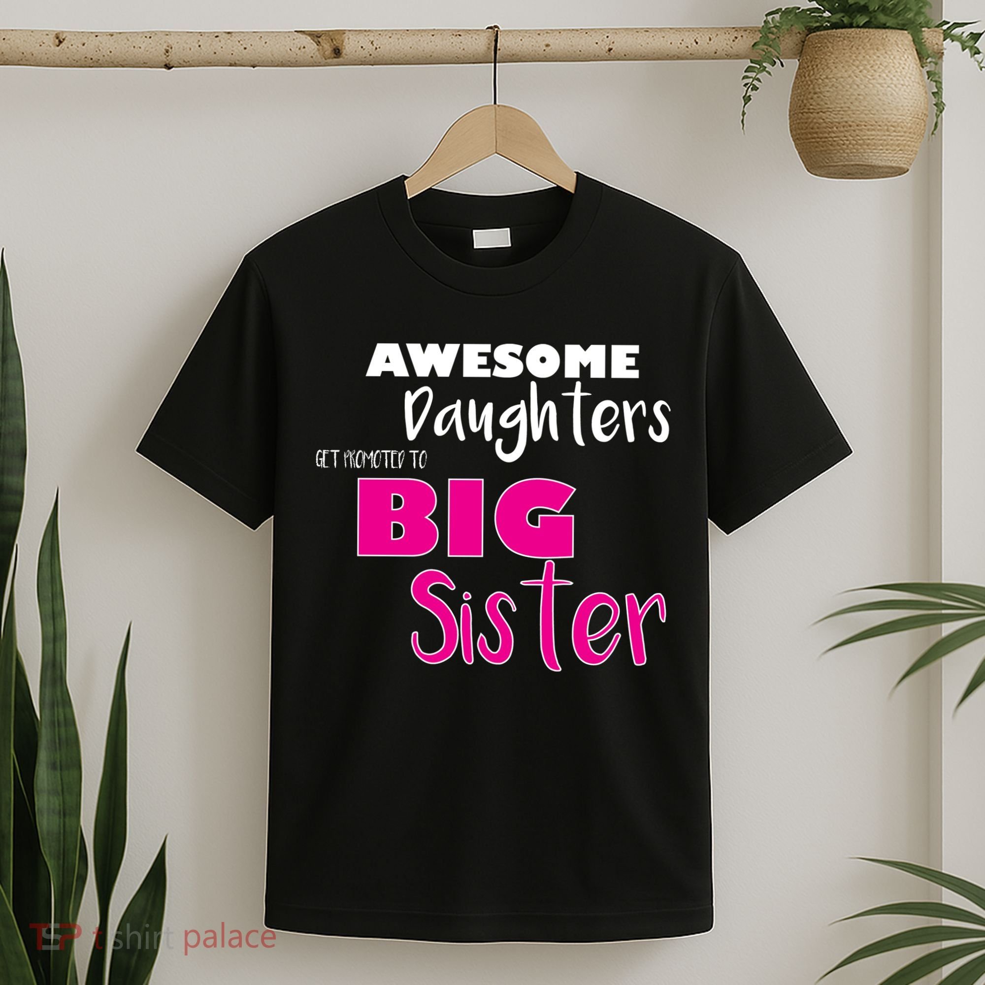 Awesome Daughters Get Promoted To Big Sister T-Shirt