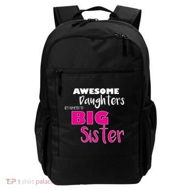 Awesome Daughters Get Promoted To Big Sister Backpack