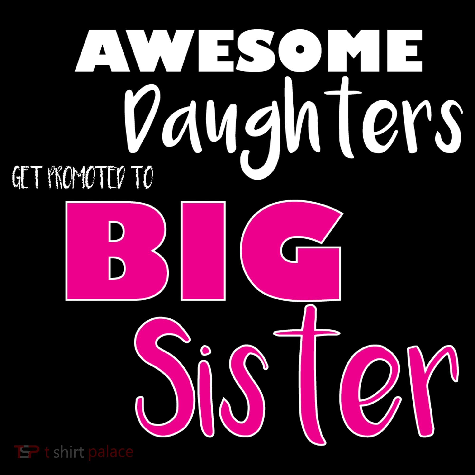 Awesome Daughters Get Promoted To Big Sister Button