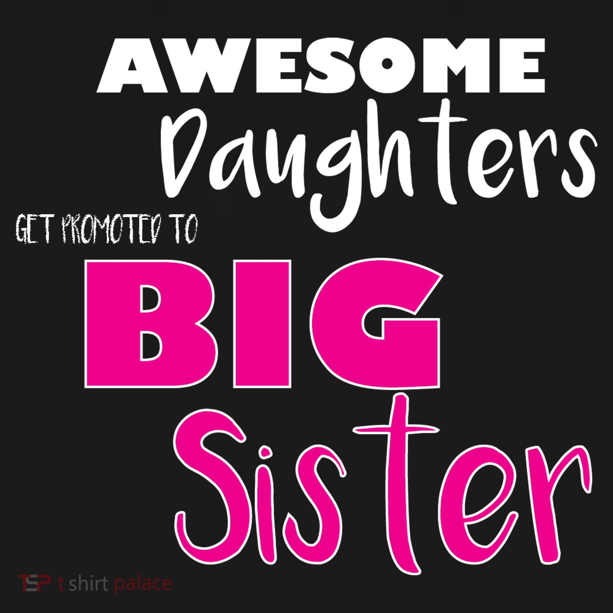 Awesome Daughters Get Promoted To Big Sister Bucket Hat